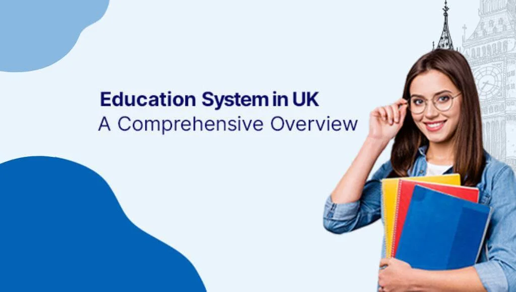 Education System in the UK: A Comprehensive Guide